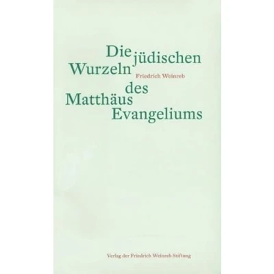 Abbildung von Die jüdischen Wurzeln des Matthäus Evangeliums