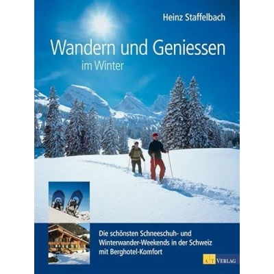 Abbildung von Wandern und Geniessen im Winter: Die schönsten Schneeschuh Winterwander Weekends in der Schweiz mit Berghotel Komfort