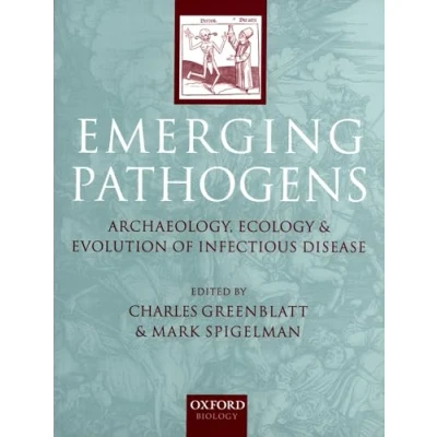 Abbildung von Emerging Pathogens: The Archaeology, Ecology, and Evolution of Infectious Disease