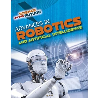 Abbildung von Science of the Future: Advances in Robotics and Artificial Intelligence
