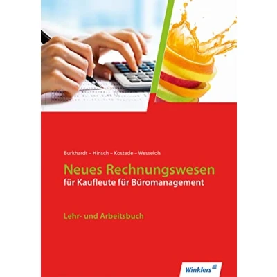 Abbildung von Neues Rechnungswesen für Kaufleute Büromanagement: Lehr und Arbeitsbuch