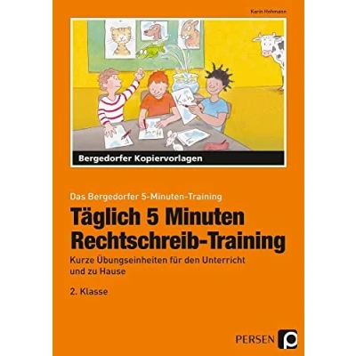 Abbildung von Täglich 5 Minuten Rechtschreib Training 2.Klasse: Kurze Übungseinheiten für den Unterricht und zu Hause (Das Bergedorfer Training)