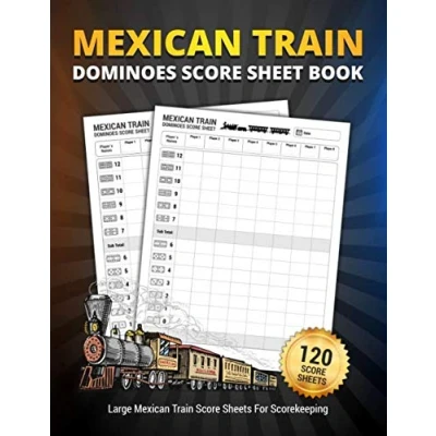 Abbildung von Mexican Train Dominos Score Sheet Book: 120 Large Sheets For Scorekeeping Game Book