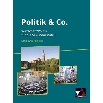 Abbildung von Politik &amp; Co. Schleswig Holstein neu / neu: Wirtschaft/Politik für die Sekundarstufe I