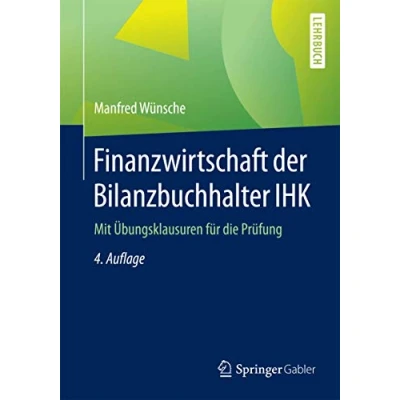Abbildung von Finanzwirtschaft der Bilanzbuchhalter IHK: Mit Übungsklausuren für die Prüfung