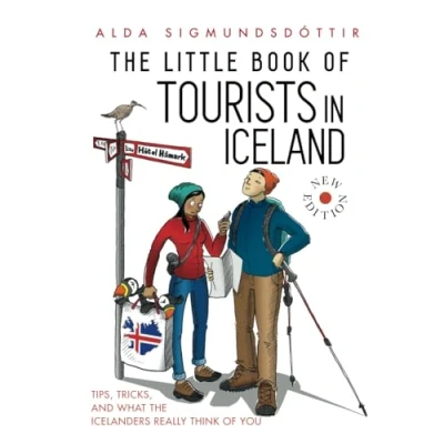 Abbildung von the Little Book of Tourists in Iceland: Tips, Tricks and What Icelanders Really Think You