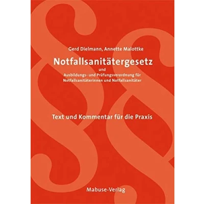 Abbildung von Notfallsanitätergesetz und Ausbildungs Prüfungsverordnung für Notfallsanitäterinnen Notfallsanitäter. Text Kommentar die Praxis
