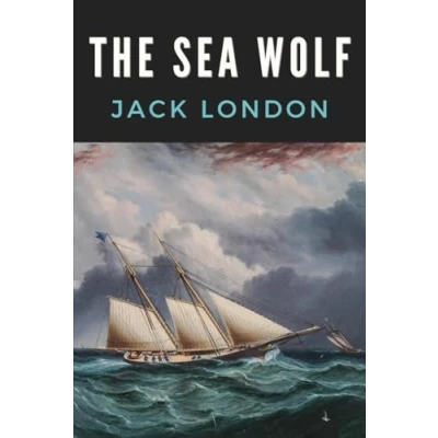 Abbildung von The Sea Wolf: LARGE PRINT BOOK Original 1904 Maritime Fiction Classic