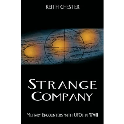 Abbildung von STRANGE COMPANY: Military Encounters with UFOs in World War II