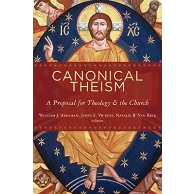 Abbildung von Canonical Theism: A Proposal for Theology and the Church