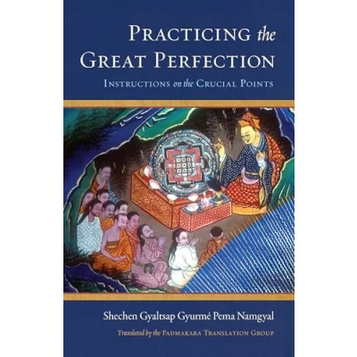 Abbildung von Practicing the Great Perfection: Instructions on Crucial Points