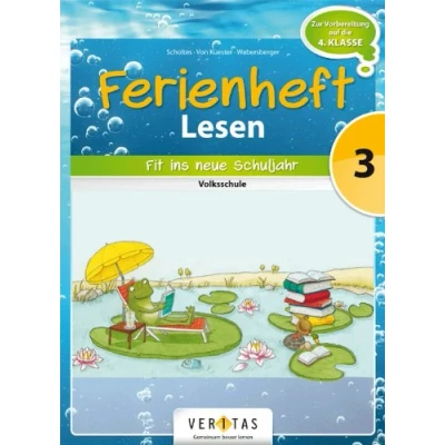 Abbildung von Lesen Ferienhefte: 3. Klasse Volksschule Fit ins neue Schuljahr: Ferienheft. Zur Vorbereitung auf die 4.
