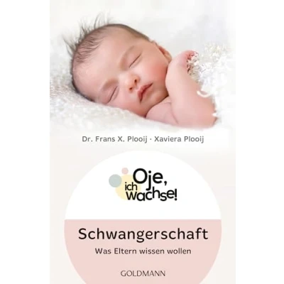 Abbildung von Oje, ich wachse! Schwangerschaft: Was Eltern wissen wollen