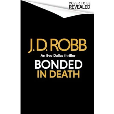 Abbildung von Bonded in Death: An Eve Dallas thriller (In Death 60)