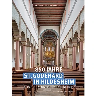 Abbildung von 850 Jahre St. Godehard in Hildesheim: Kirche Kloster Ausstattung (Schriften des Hornemann Instituts: Herausgegeben von Angela Weyer)