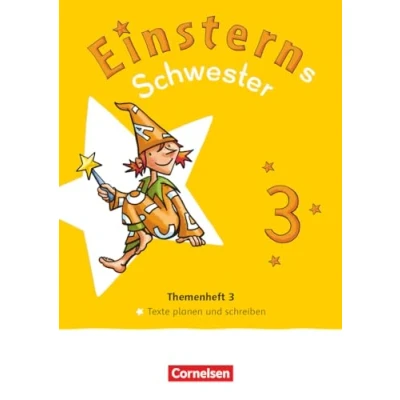 Abbildung von Einsterns Schwester Sprache und Lesen Neubearbeitung 2022 3. Schuljahr: Themenheft 3 Texte verfassen Leihmaterial