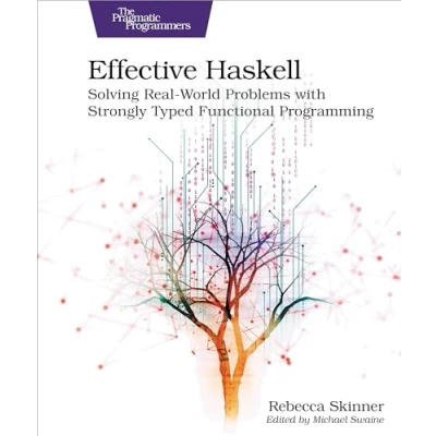 Abbildung von Effective Haskell: Solving Real World Problems with Strongly Typed Functional Programming