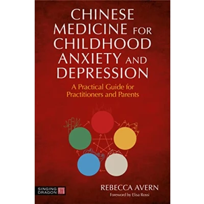 Abbildung von Chinese Medicine for Childhood Anxiety and Depression: A Practical Guide Practitioners Parents