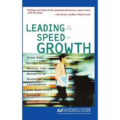 Abbildung von Leading at the Speed of Growth: Journey from Entrepreneur to Ceo (Kauffman Center for Entrepreneurial Leadership)