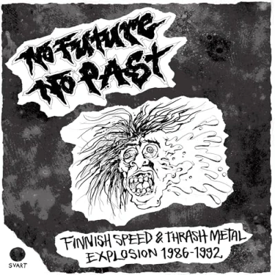 Abbildung von No Future, Past Finnish Speed &amp; Thrash Metal Explosion 1986 1992