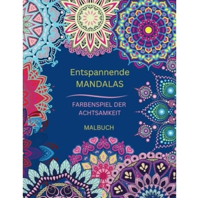 Abbildung von Entspannende Mandalas: Achtsamkeit &amp; Entspannung: 70 wunderschöne Mandalas zum Ausmalen und Loslassen, Stressbewältigung innere Ruhe für ... v. innerem Gleichgewicht