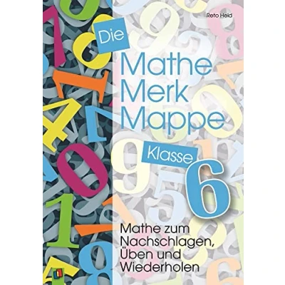 Abbildung von Die Mathe Merk Mappe Klasse 6: zum Nachschlagen, Üben und Wiederholen