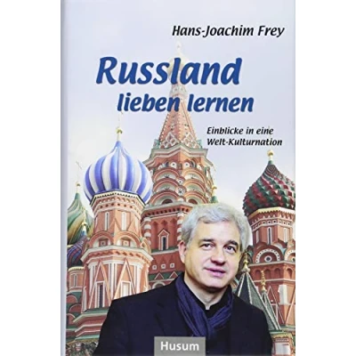 Abbildung von Russland lieben lernen: Einblicke in eine Welt Kulturnation