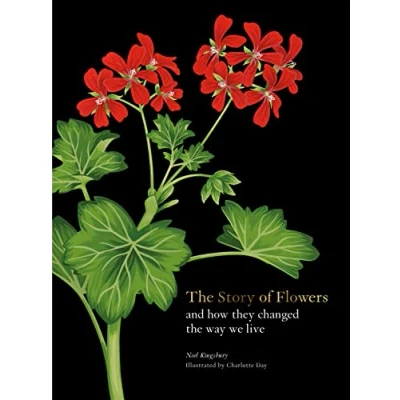Abbildung von the Story of Flowers: And How They Changed Way We Live