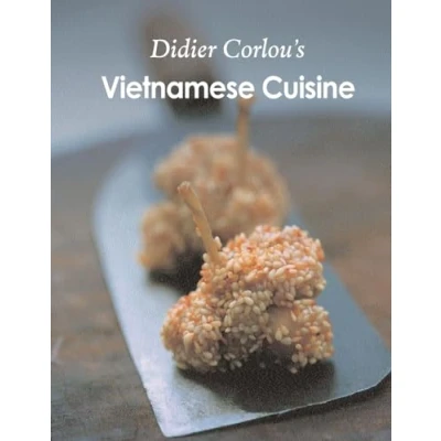 Abbildung von Vietnamese Cuisine: My traditional and innovative recipes...