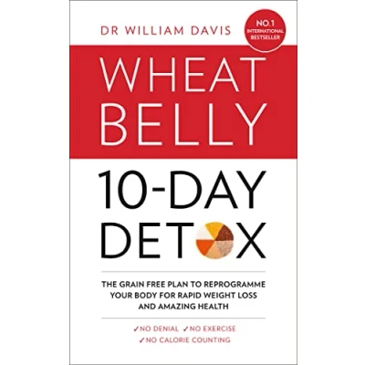 Abbildung von The Wheat Belly 10 Day Detox: Effortless Health and Weight Loss Solution