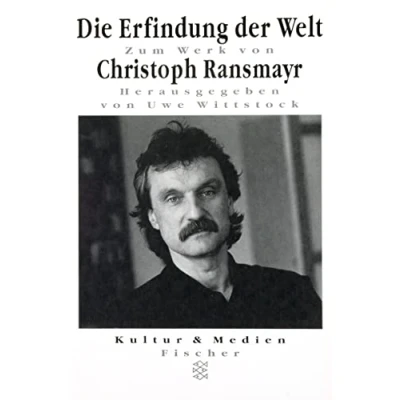 Abbildung von Die Erfindung der Welt: Zum Werk von Christoph Ransmayr