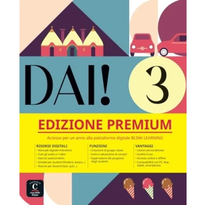 Abbildung von Dai! 3 B1 Edizione Premium: Libro dello studente e degli esercizi con audio video + codice di accesso all’edizione digitale BlinkLearning (12 mesi) (Dai!: Corso d&#039;italiano)