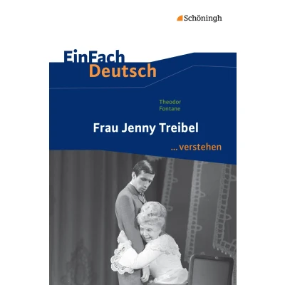 Abbildung von EinFach Deutsch ... verstehen: Theodor Fontane: Frau Jenny Treibel (EinFach Interpretationshilfen)