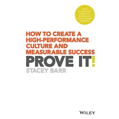 Abbildung von PROVE IT! HOW TO CREATE A HIGH PERFORMANCE CULTURE AND MEASURABLE SUCCESS