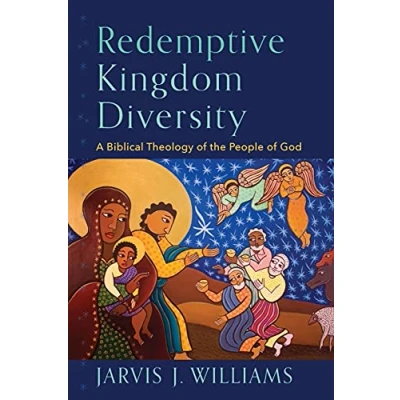 Abbildung von Redemptive Kingdom Diversity: A Biblical Theology of the People God