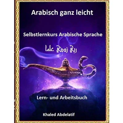 Abbildung von Arabisch ganz leicht Lern und Arbeitsbuch: Selbstlernkurs Arabische Sprache