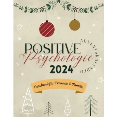 Abbildung von Positive Psychologie: Dein Adventskalender für 24 Tage voller Dankbarkeit, Achtsamkeit und innerer Stärke