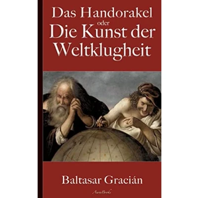 Abbildung von Gracián: Das Handorakel, oder Die Kunst der Weltklugheit