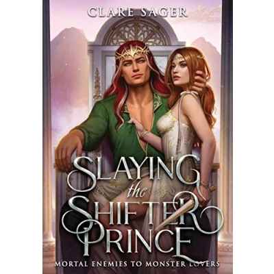 Abbildung von Slaying the Shifter Prince (Mortal Enemies to Monster Lovers)