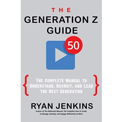 Abbildung von the Generation Z Guide: Complete Manual to Understand, Recruit, and Lead Next