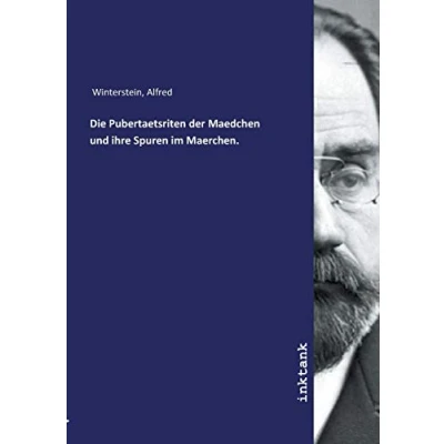 Abbildung von Die Pubertaetsriten der Maedchen und ihre Spuren im Maerchen.