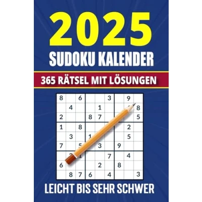 Abbildung von Sudoku Kalender 2025: 365 Sudokus Leicht bis Sehr Schwer mit Lösungen Buch für Erwachsene &amp; Senioren