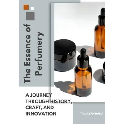 Abbildung von The Essence of Perfumery: A Journey Through History, Craft, and Innovation