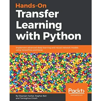 Abbildung von Hands On Transfer learning with Python: Implement advanced deep and neural network models using TensorFlow Keras