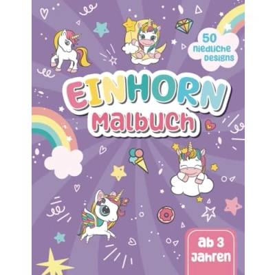 Abbildung von Einhorn Malbuch: Das süße Einhörner Ausmalbuch für Kinder ab 3 Jahren (Malbücher Mädchen, Band 4)