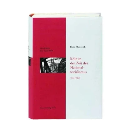 Abbildung von Geschichte der Stadt Köln, Bd. 12: Köln in Zeit des Nationalsozialismus 1933 1945