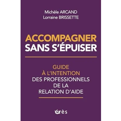 Abbildung von Accompagner sans s&#039;épuiser: Guide à l’intention des professionnels de la relation d’aide