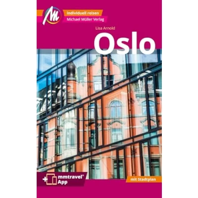 Abbildung von Oslo MM City Reiseführer Michael Müller Verlag: Individuell reisen mit vielen praktischen Tipps. Inkl. Freischaltcode zur mmtravel® App