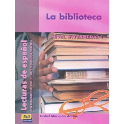 Abbildung von La biblioteca: Con explotacion didactica. Nivel intermedio II (Lecturas de español para jóvenes y adult)