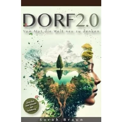 Abbildung von Dorf 2.0 Vom Mut die Welt neu zu denken